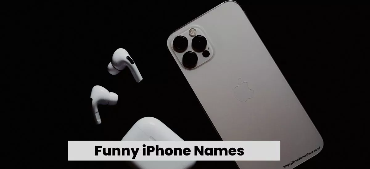 799+ Funny iPhone Names & Nicknames Ideas | Brandbookcloud